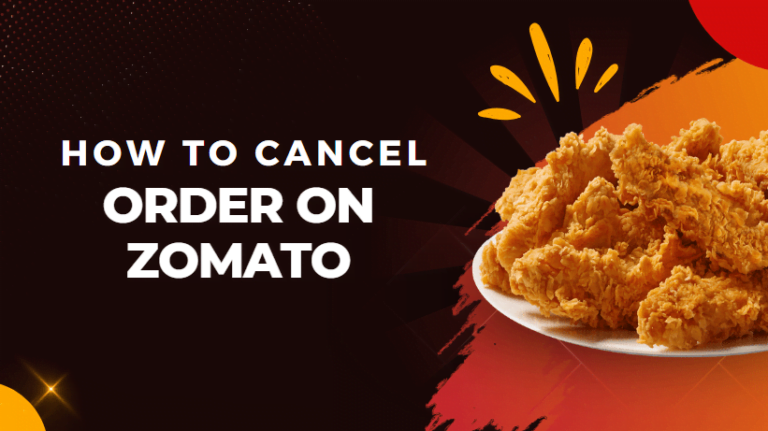 How To Cancel Order On Zomato Simple 5 Points Explaned